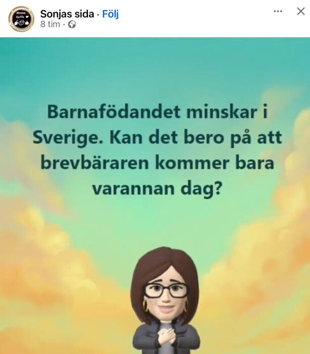 Tecknad människokaraktär framför en bakgrund av moln och himmel med text om minskat barnafödande i Sverige och postutdelning varannan dag.