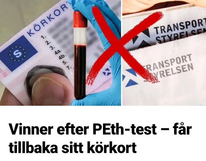 Körkort, blodprov-märke och Transportstyrelsen-omslag, med en röd markering över. Text: "Vinner efter PEth-test – får tillbaka sitt körkort".