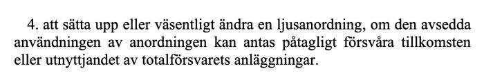 Bild av ny lagtext om ljusinstallationer som kan försvåra tillträde eller användning av totalförsvarets anläggningar.