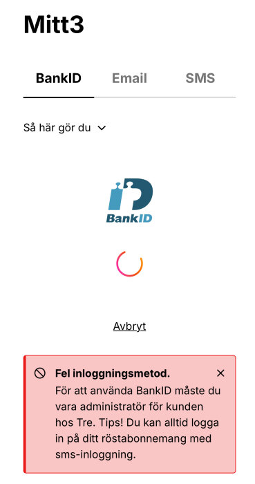 Inloggningsskärm hos Tre med BankID och ett rött felmeddelande: "Fel inloggningsmetod" angående behörighet och tips om sms-inloggning.