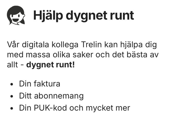 Digital hjälptjänst annons med texten "Hjälp dygnet runt" och information om faktura, abonnemang och PUK-kod tillgänglig via digital assistent Trelin.