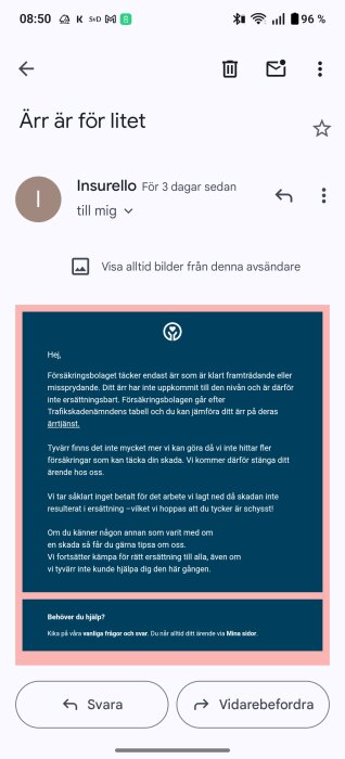 Ett e-postmeddelande från Insurello om ett ärende där ärr bedöms för litet för ersättning. Text med försäkringsinformation och kontaktuppgifter.