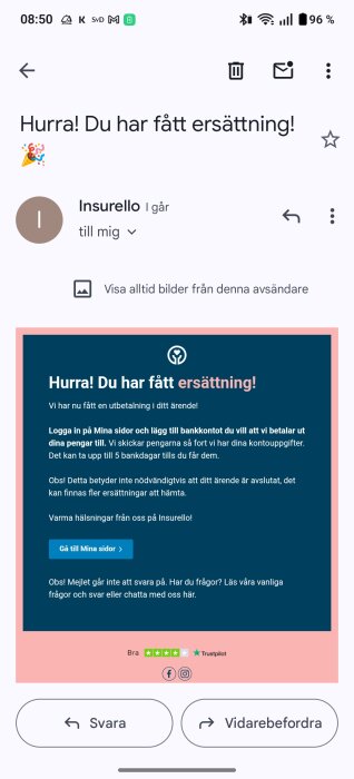 Ett e-postmeddelande från Insurello med ämnet "Hurra! Du har fått ersättning!", en uppmaning att logga in för att få pengar utbetalade.