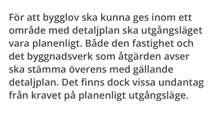Text om bygglov och detaljplaners krav på planmässighet, inklusive möjliga undantag enligt Boverket.