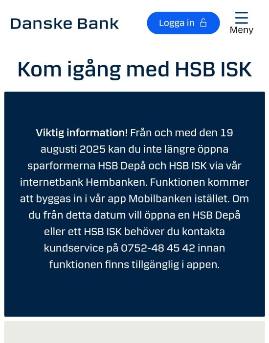 Danske Bank informerar om förändring i HSB ISK och HSB Depå från augusti 2025; funktionerna flyttas från internetbank till app.