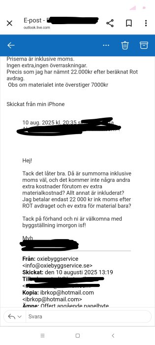 Skärmbild av ett mejl från en byggservice, diskussion om offert och kostnader för arbete och material, inklusive ROT-avdrag och byggställning.
