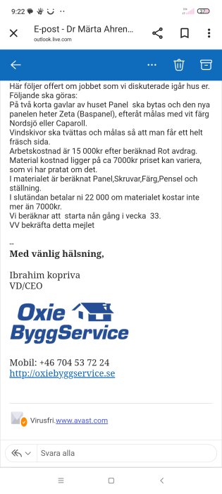 Skärmdump av e-postmeddelande från Oxie Byggservice med offertdetaljer för fasadrenovering, inklusive arbets- och materialkostnader sjr, datum, och kontaktinfo.