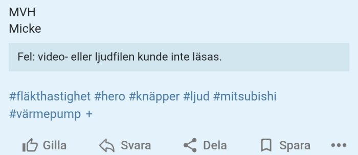 Felmeddelande som visar: "Video- eller ljudfilen kunde inte läsas," med hashtags relaterade till fläkthastighet och värmepump.