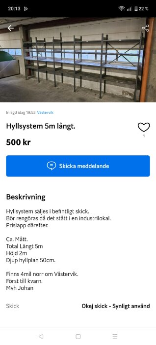 Metallhyllsystem i industimiljö, längd 5 meter, höjd 2 meter, djup 50 cm, i behov av rengöring, säljes för 500 kr i Västervik.