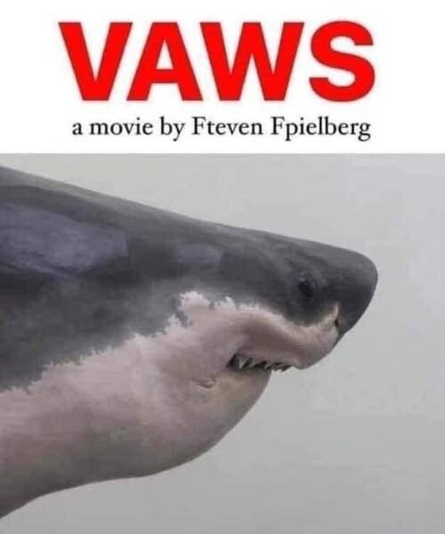 Förvrängd affisch med texten "VAWS" och en bild på en haj, refererar humoristiskt till filmen "Jaws".