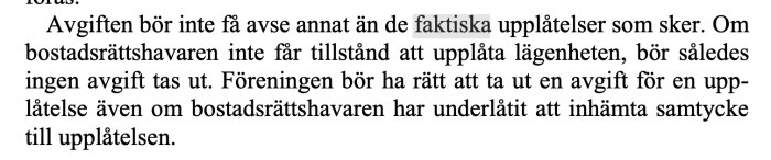 Utdrag ur propositionstext om avgifter vid faktisk upplåtelse av bostadsrätt, med betoning på ordet "faktiska".