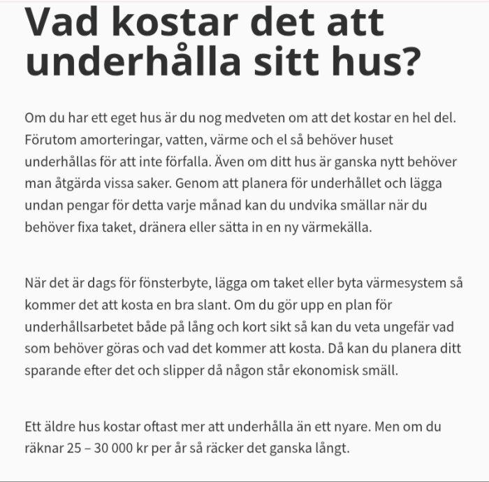 Textbild som diskuterar kostnader och planering för husunderhåll, inklusive fönsterbyte, takläggning och värmesystem.