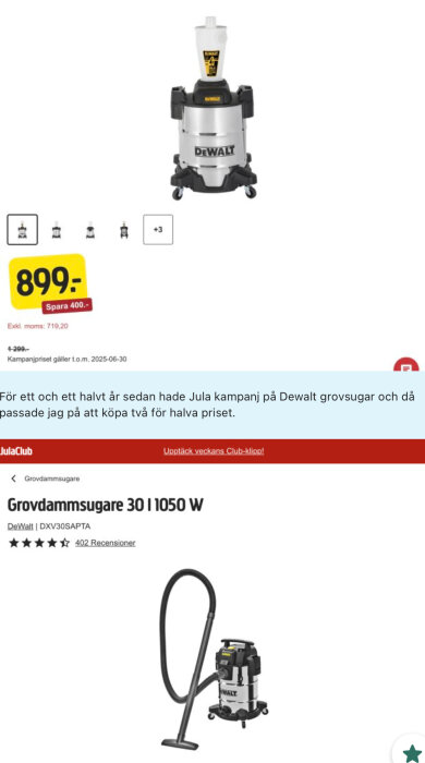 Bild på en Dewalt grovdammsugare med texten "Grovdammsugare 30 l 1050 W" från Jula, pris 899 kr efter rabatt.