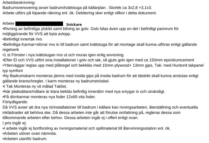 Offert för badrumsrenovering och tvättstuga, detaljerar arbete som rivning, uppregling av väggar, byte av avlopp, samt montering av nytt tak och fönster.