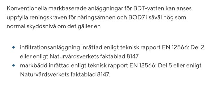 Textdokument beskriver krav på konventionella anläggningar för BDT-vatten, inklusive infiltration och markbädd enligt EN 12566 och Naturvårdsverket.
