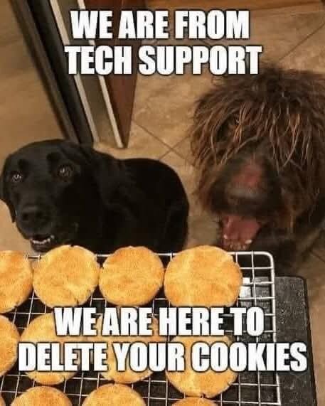 Två hundar framför en plåt med bakade kakor, med texten: "We are from tech support. We are here to delete your cookies".
