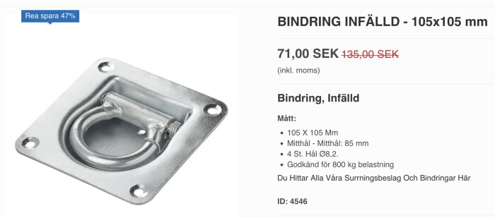 Rea på infälld bindring 105x105 mm, nu 71 SEK. Godkänd för 800 kg. Fyra fästhål, perfekt för släpvagnar. ID: 4546.