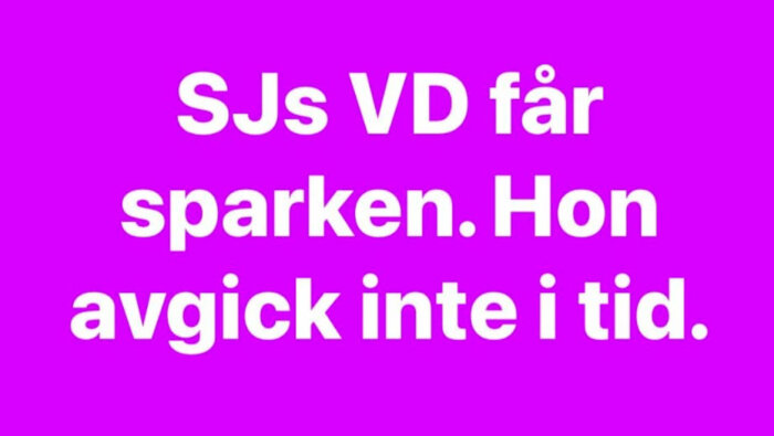 Text på lila bakgrund: "SJs VD får sparken. Hon avgick inte i tid.