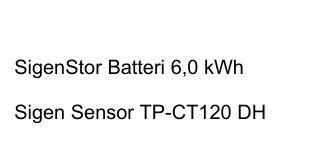 SigenStor Batteri 6,0 kWh och Sigen Sensor TP-CT120 DH, text på vit bakgrund.