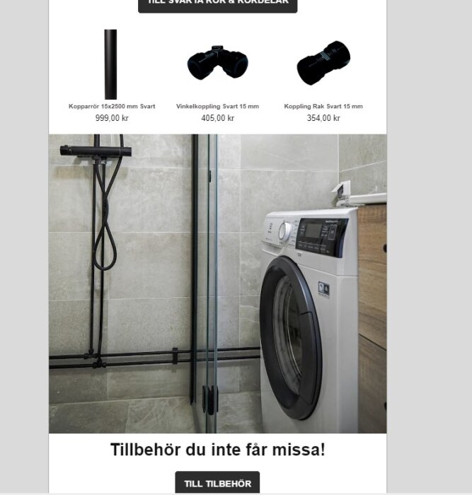 Svart duschset med glasvägg intill en tvättmaskin i ett stilrent badrum, med produktpriser för kopparrör och kopplingar ovanför.