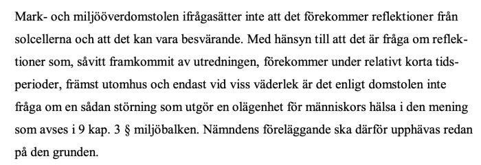 Text från domstolsbeslut om solcellers reflektioner, Mark- och miljööverdomstolen bedömer att störningarna inte utgör olägenhet för människors hälsa.
