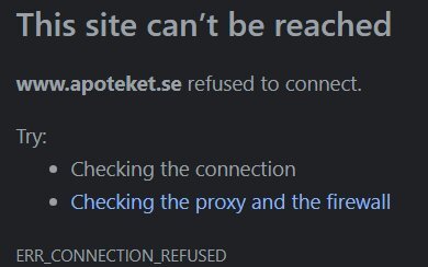 Felmeddelande: apoteket.se vägrar ansluta. Förslag: Kontrollera anslutning, proxy och brandvägg. ERR_CONNECTION_REFUSED visas.