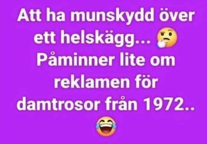 Text om munskydd över helskägg jämförs med reklam från 1972, emotikoner av fundersam och skrattande ansikte; lila bakgrund.