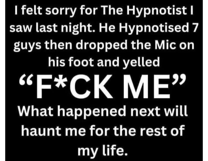 Text om hypnotisör som tappar mikrofon, säger något och skapar en minnesvärd händelse.