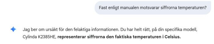 Konversation om att siffrorna på Cylinda K2385HE motsvarar faktiska temperaturen i Celsius enligt manualen.