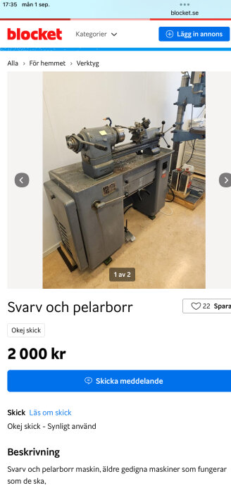 Maskinsvarv och pelarborr i en verkstad, säljes i okej skick för 2000 kr.