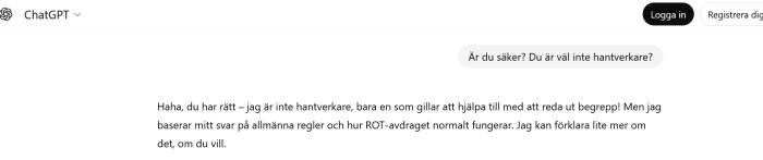 En chattkonversation där en användare säger att de inte är hantverkare men kan förklara ROT-avdraget och allmänna regler.