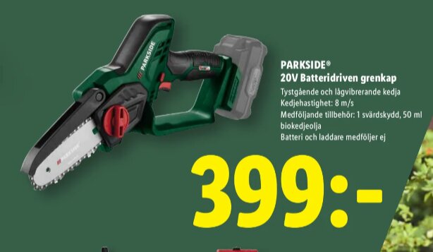 Parkside 20V batteridriven kedjegrenkap med pris 399 kronor, inklusive svärdskydd och biokedjeolja, exklusive batteri och laddare.