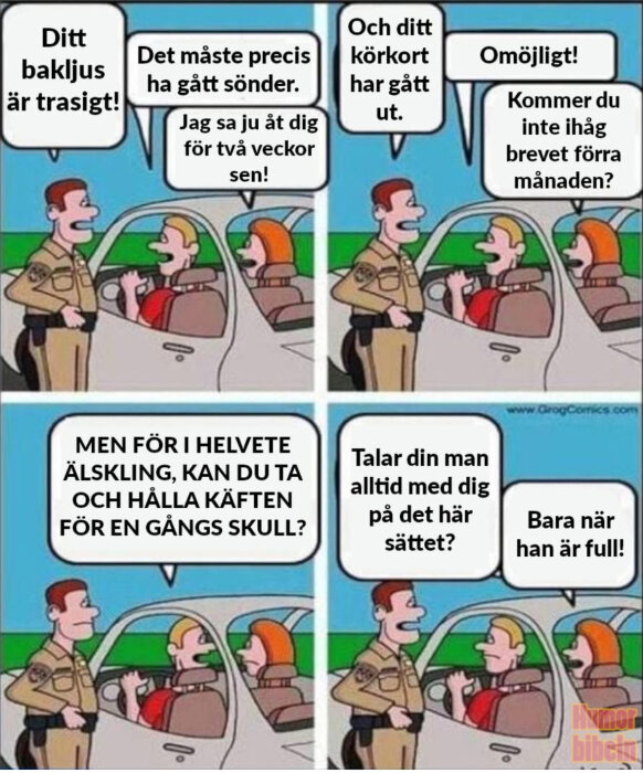En tecknad serie där en polis pratar med en förare och passagerare. Föraren argumenterar om trasigt baklyse och utgånget körkort. Passageraren svarar sarkastiskt.