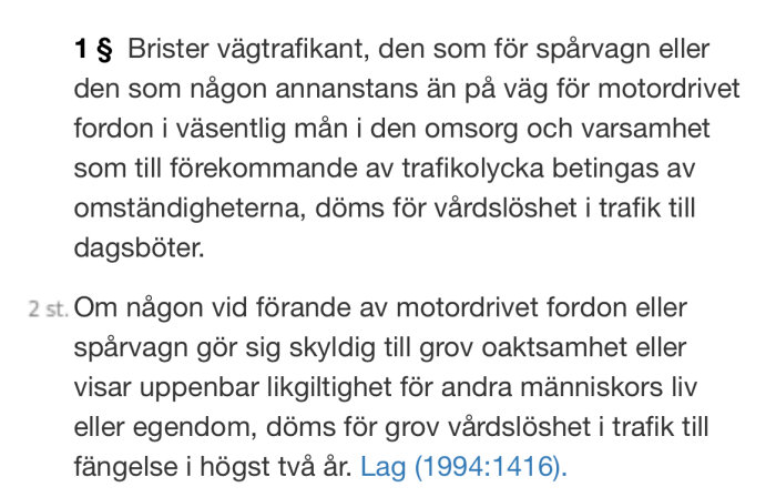Text från svensk lag om vårdslöshet i trafik, paragraf 1 och 2, med hänvisning till trafikförordning och straff.