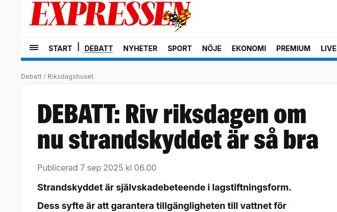 Debattartikel i Expressen, rubriken “Riv riksdagen om nu strandskyddet är så bra” med en diskussion om strandskyddets påverkan på byggnader.