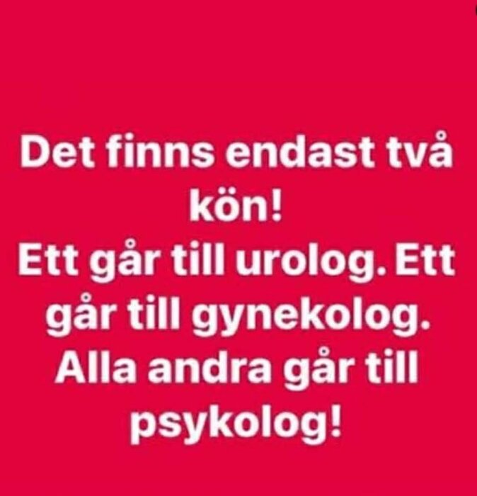 Röd bakgrund med vit text om kön och hänvisningar till läkare: urolog, gynekolog, psykolog.