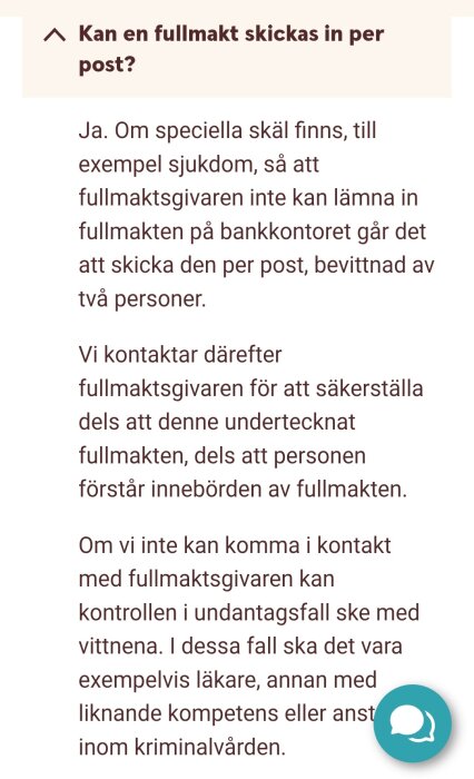 Textdiskussion om att skicka in en fullmakt per post, bevittnad av två personer, samt kontakt med fullmaktsgivaren för säkerställande av underskrift.
