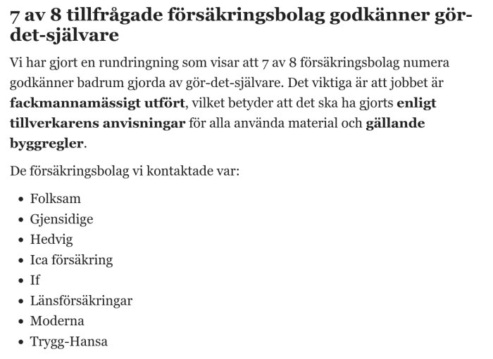 Tabell som visar att 7 av 8 försäkringsbolag godkänner badrum byggda av gör-det-självare, med krav på fackmannamässigt utförande och gällande byggregler.