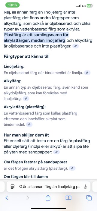 Diskussion om olika färgtyper: linoljefärg, alkydfärg och akrylatfärg, samt skillnader och testmetoder med sandpapper.