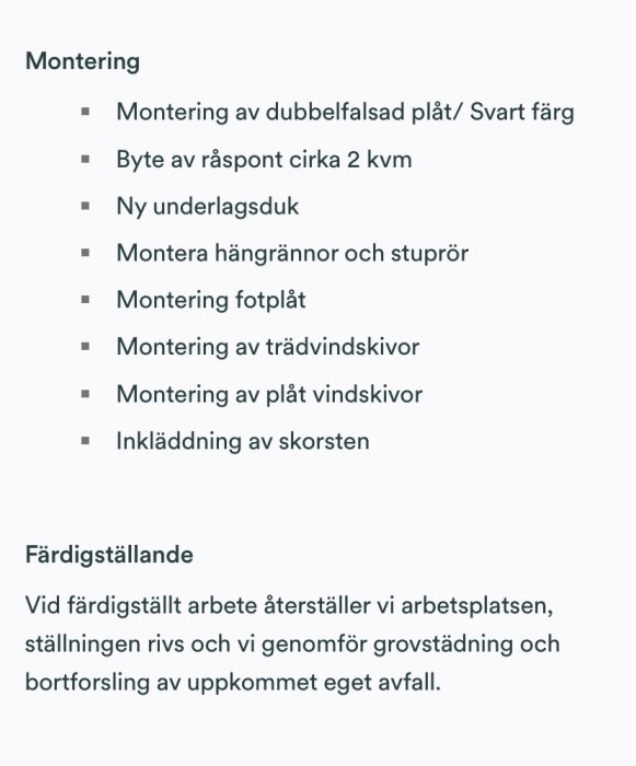 Offert för montering av dubbel falsad plåt, byte av råspont, installation av hängrännor, vindskivor och inklädning av skorsten för 22kvm tak.