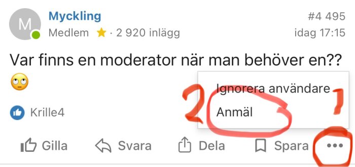 Skärmdump av foruminlägg med rödmarkerade alternativ 'Ignorera användare' och 'Anmäl', samt texten 'Var finns en moderator när man behöver en?'.
