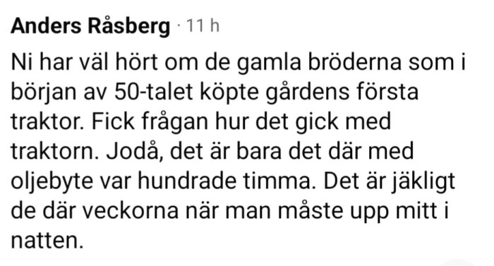 Facebook-inlägg om bröder som köpte gårdens första traktor på 50-talet med fokus på oljebyte var hundrade timme.