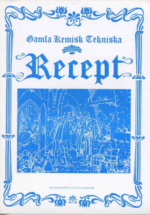 Omslaget av "Gamla Kemisk Tekniska Recept" med blå illustration av alkemister i en verkstad.