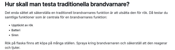 Hur man testar traditionella brandvarnare, med fokus på upptäckt av rök, batteri och siren; använd rök på flaska för att säkra reaktion.