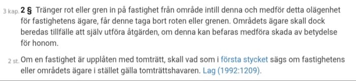 Utdrag ur svensk lagtext om borttagning av rötter och grenar som påverkar fastighetsägare, enligt 3 kap. 2 § i Jordabalken (1970:994).