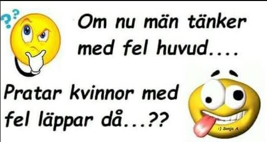 Två emoji-ansikten: ett tänkande och ett skelande med tungan ute. Text: "Om nu män tänker med fel huvud... Pratar kvinnor med fel läppar då...??