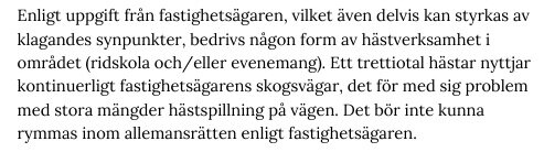 Text av fastighetsägare om hästverksamhet på skogsvägar och problem med hästspillning, ställningstagande mot att det ingår i allemansrätten.