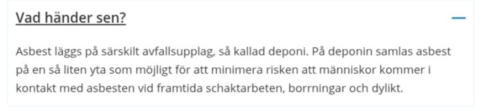 Informativ textruta beskriver hantering av asbest på en deponi för att minimera kontakt och risk vid framtida arbeten.