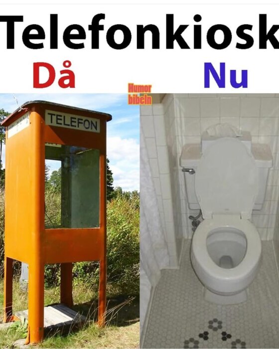 Jämförelse av en gammal telefonkiosk och en toalett, med texten "Telefonkiosk Då Nu.