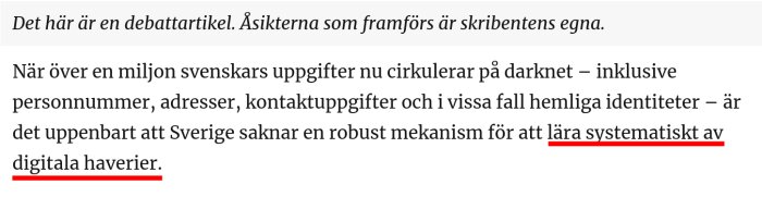 Debattartikel om läckage av svenskars data på darknet, betonar Sveriges behov av mekanism för att hantera digitala haverier.